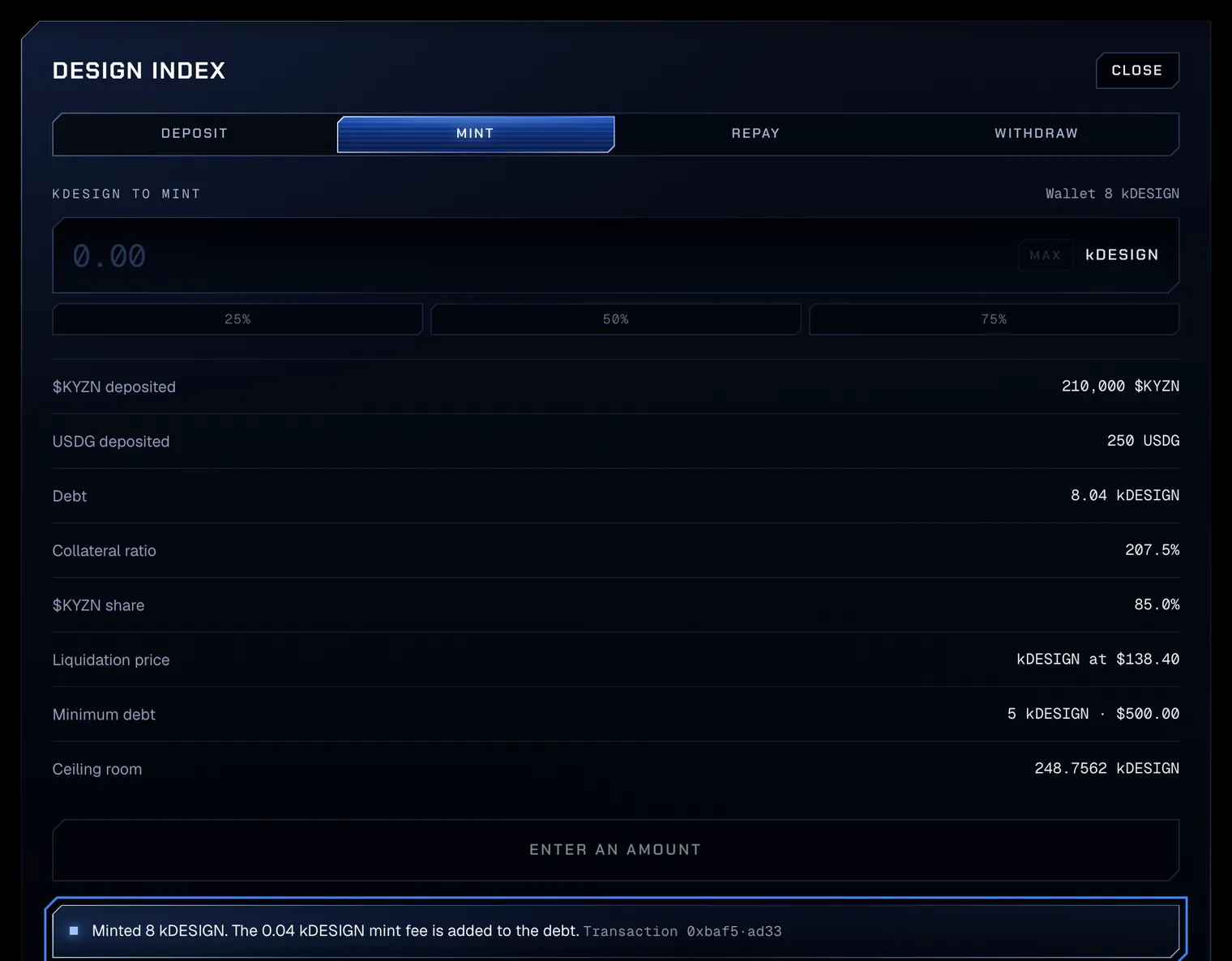 The status line Minted 8 kDESIGN. The 0.04 kDESIGN mint fee is added to the debt., outlined, with Wallet 8 kDESIGN above the field and the rows Debt 8.04 kDESIGN, Collateral ratio 207.5% and Liquidation price kDESIGN at $138.40.